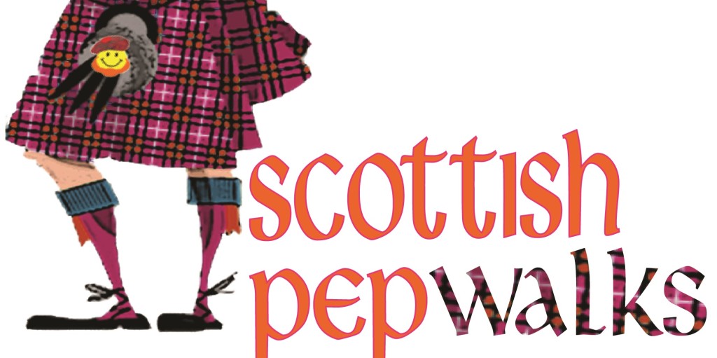 Scottish Pep Walks!